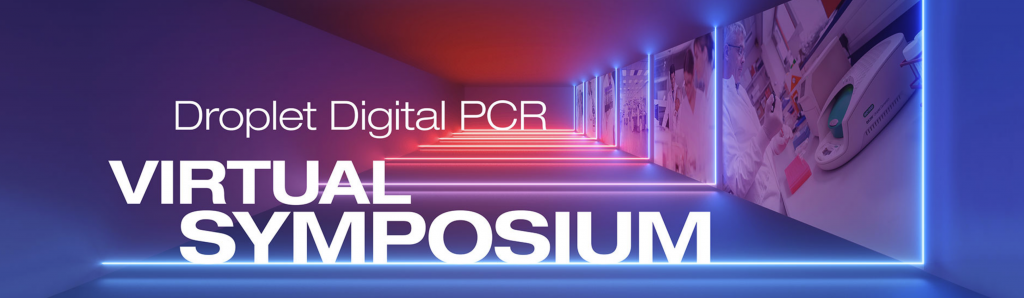 DROPLET DIGITAL PCR VIRTUAL SYMPOSIUM, 5 NOVEMBER 2020